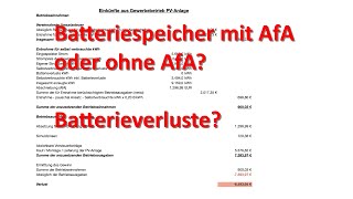 Batteriespeicher mit AfA oder ohne AfA Wie sieht es mit Batterieverlusten aus [upl. by Janet]