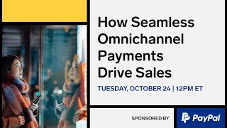 How Seamless Omnichannel Payments Drive Sales [upl. by Aseefan]