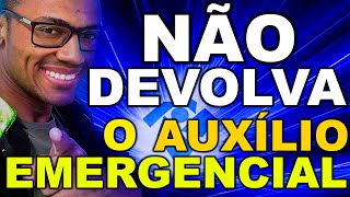 Auxílio Emergencial  NÃO DEVOLVA  EXPLIQUEI COMO FAZER [upl. by Enyal]