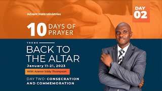 10 Days Of Prayer 2023  Back to the Altar Day Two Consecration and Commemoration [upl. by Eba52]