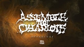 Assemble The Chariots  quotDeparturequot Official Music Video [upl. by Eliades382]