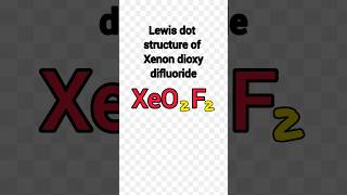 Xeo2f2 lewis structure ll Lewis dot structure of xeo2f2 ll xenondioxydifluoride [upl. by Hares167]