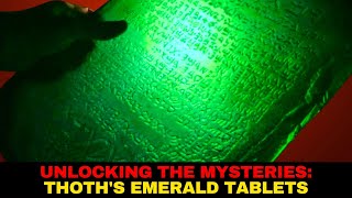 Unlocking the Discoveries of Thoths Emerald Tablets [upl. by Sreip]