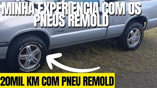 Pneu Remold é bom S10 depois de 20mil KM com pneus remoldados [upl. by Neelik]