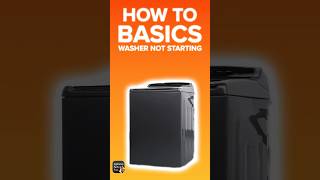 Why Your Washing Machine Wont Start And How To Fix It [upl. by Aciras]