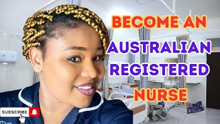 HOW TO BECOME A REGISTERED NURSE IN AUSTRALIA FROM YOUR HOME COUNTRY STEP BY STEP GUIDE [upl. by Aiyn315]