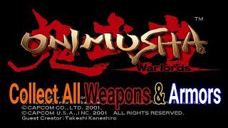 ONIMUSHA  Warlords  Collect All Weapons amp Armors  PS2PS3 [upl. by Ataynik]