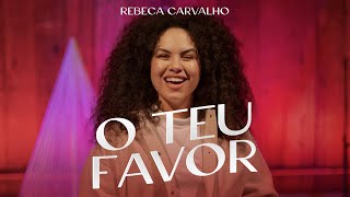 Rebeca Carvalho  O Teu Favor Ao Vivo [upl. by Oaks]