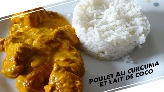 LA RECETTE 1  Poulet au curcuma et lait de coco [upl. by Oisorbma]