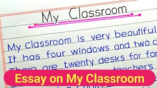 My Classroom Paragraph  My classroom essay in English  Essay on Classroom [upl. by Carlota]