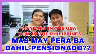 MAS MAY PERA BA DAHIL PENSIONADO RETIRED IN THE PHILIPPINES AFTER 45 YEARS IN THE USA [upl. by Hassett]