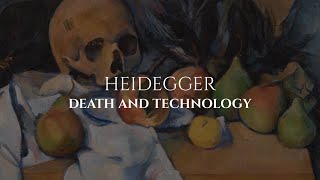 Heidegger on Technology and Death [upl. by Ecirb877]