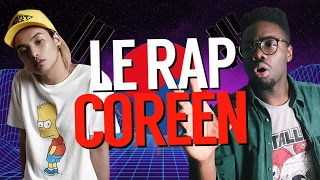 LE RAP CORÉEN [upl. by Eissirhc]