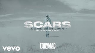 TobyMac Sarah Reeves  Scars Come With Livin Neon Feather RemixAudio [upl. by Irb]