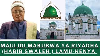 MAULIDI MAKUBWA YA LAMU MASJID RIYADHA KWA ALHABIB SWALEH JAMALULLEYL [upl. by Atinrehs]