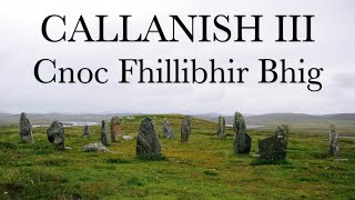 Callanish III  Callanish Stones Isle of Lewis Scotland  Neolithic Age  History  Before Caledonia [upl. by Tanah]