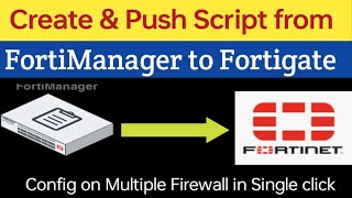 Create amp Push CLI Script From Fortimanager to Fortigate Firewall [upl. by Airdnek]