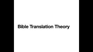 Bible Translation Theory The Basics [upl. by Hsiwhem285]