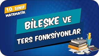 Bileşke ve Ters Fonksiyonlar  10Sınıf Matematik 2024 [upl. by Conover]