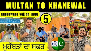 ਮੁਹੱਬਤਾਂ ਦਾ ਸਫਰ  5  Multan To Khanewal  Doctor Yatri  Navdeep Brar  Gurdwara Sajjan Thug [upl. by Erkan]