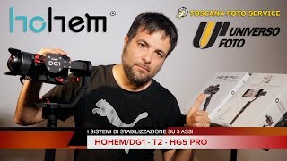 Gimbal Hohem Dg1  T2  HG5 Pro Stabilizzazione su 3 assi [upl. by Nasya]