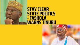 FASHOLA WARNS TINUBU AGAINST GETTING INVOLVED IN STATE POLITICS [upl. by Sirk]