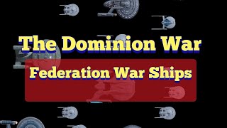 Dominion War Federation ships list [upl. by Ennaxxor]