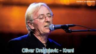 Oliver Dragojevic  Kreni [upl. by Shir637]