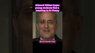 Edward Witten puts his hope on the young students to find meaning to MTheory Edward physics [upl. by Clardy378]