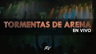 IRV  Tormentas de arena EN VIVO La Trastienda [upl. by Jo Ann]