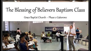 Blessing Of Believers Baptism Class [upl. by Nairret]