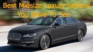 Best Midsize Luxury Sedans You Have To See  New Car Review [upl. by Anelhtac203]