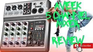 Aveek 5 Channel Mixer Review [upl. by Chaffee204]