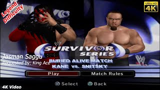 WWE SmackDown vs Raw 2006  Kane vs Snitsky  Buried Alive Match  4K Video  King Ace [upl. by Namyaw381]