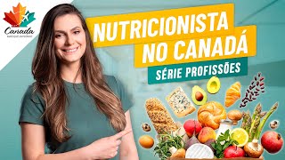 NUTRICIONISTA NO CANADÁ VALE A PENA ATUAR NA ÁREA NO PAÍS [upl. by Brandes]