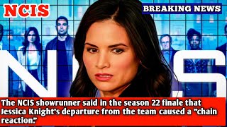 The NCIS showrunner said in the season 22 finale that Jessica Knights departure from the team [upl. by Harak]