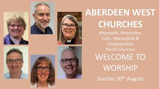 Aberdeen West Churches Sunday 30th August 1030 Service [upl. by Calore]