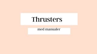 Thruster med manualer [upl. by Rosenbaum]