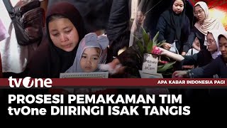 Isak Tangis Keluarga Tim tvOne yang Meninggal Dunia saat Prosesi Pemakaman  AKIP tvOne [upl. by Partridge]