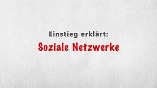 Einstieg erklärt Soziale Netzwerke [upl. by Nitz336]