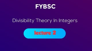 Divisibility theory in integers  Fybsc  chapter 2  calculus [upl. by Carley]