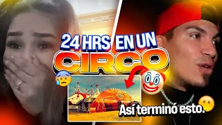 24 HORAS EN EL CIRCO FUENTES GASCA😱 asi termino todo😳 [upl. by Shriner896]