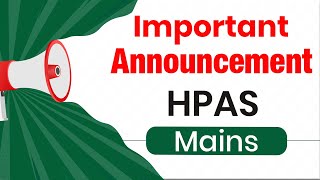 Important Announcements for HPAS Mains Exam  Schedule for HPAS 2020 Mains Examination  HPAS [upl. by Shani]