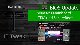 BIOS Update Tutorial für MSIMainboards  TPM und SecureBoot aktivieren [upl. by Sldney]