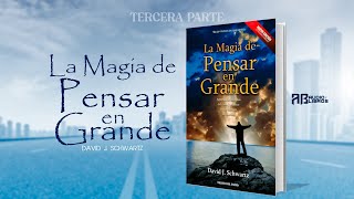 LA MAGIA DE PENSAR EN GRANDE  P3  ABAudioLibros [upl. by Agon]