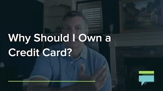 Why Should I Own A Credit Card  Credit Card Insider [upl. by Dambro419]