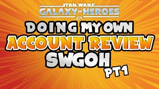 MY OWN ACCOUNT REVIEW SWGOH [upl. by Eddina707]