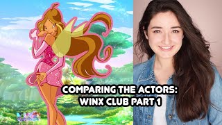 Comparing the Actors Winx Club Part 1 [upl. by Elaen]