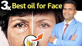 3 Best Oil For Face  3 Best Oil To Remove pigmentation blemishes and Wrinkles  Dr Vivek Joshi [upl. by Roman]