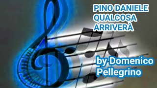 PINO DANIELE 💙QUALCOSA ARRIVERÀ full hd [upl. by Annaiuq979]